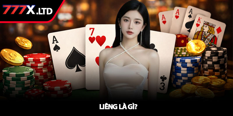 Liêng là gì? – Hiểu đúng luật, chơi thông minh tại 777x 2 Liêng là gì?