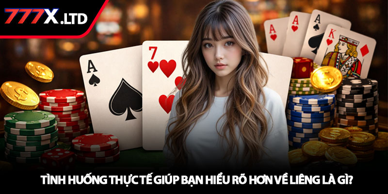 Liêng là gì? – Hiểu đúng luật, chơi thông minh tại 777x 4 Tình huống thực tế giúp bạn hiểu rõ hơn về liêng là gì?